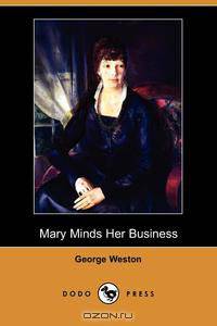 Mary Minds Her Business (Dodo Press)