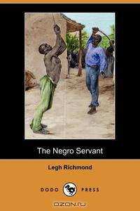 The Negro Servant (Dodo Press)