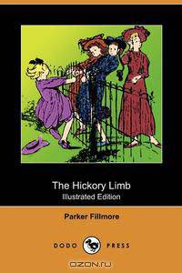 The Hickory Limb (Illustrated Edition) (Dodo Press)