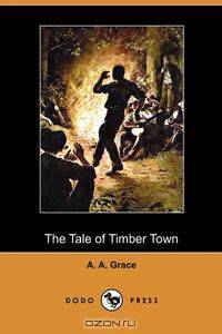 The Tale of Timber Town (Dodo Press)