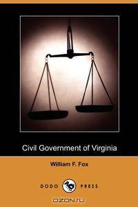 Civil Government of Virginia (Dodo Press)