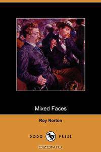 Mixed Faces (Dodo Press)