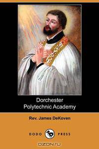 Dorchester Polytechnic Academy (Dodo Press)