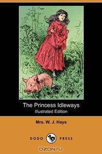 The Princess Idleways (Illustrated Edition) (Dodo Press)