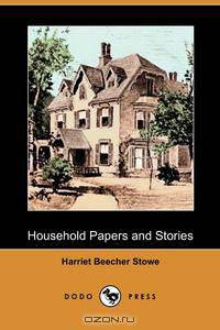 Household Papers and Stories (Dodo Press)
