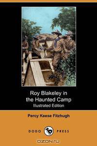 Roy Blakeley in the Haunted Camp (Illustrated Edition) (Dodo Press)