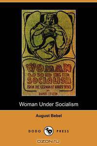 Woman Under Socialism (Dodo Press)