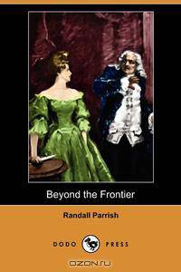 Beyond the Frontier (Dodo Press)