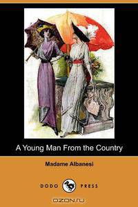 A Young Man from the Country (Dodo Press)