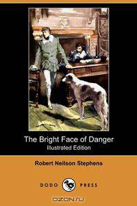 The Bright Face of Danger (Illustrated Edition) (Dodo Press)