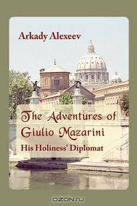 The Adventures of Giulio Mazarini. His Holiness