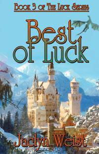 Best Of Luck [Book 3 Of The Luck Series]