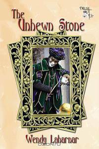 The Unhewn Stone