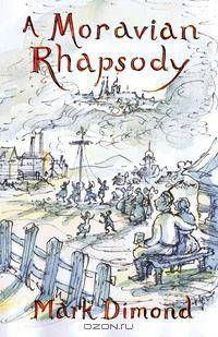 A Moravian Rhapsody