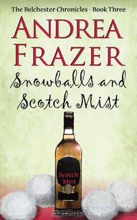 Snowballs and a Scotch Mist