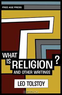 What is Religion? And Other Writings.