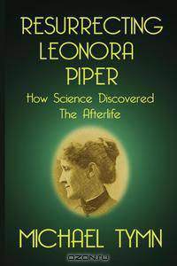 Resurrecting Leonora Piper