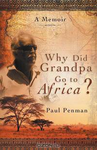 Why Did Grandpa Go to Africa?