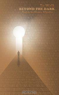 To Walk Beyond the Dark
