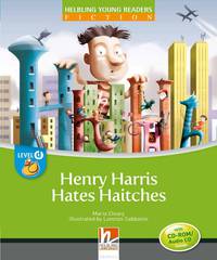 Henry Harris Hates Haitches + CD-ROM by Maria Cleary, level D