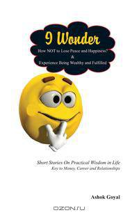 I Wonder - How NOT to Lose Peace and Happiness & Experience Being Wealthy and Fulfilled