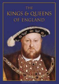 The Kings and Queens of England: Miniature Edition (Kings & Queens)