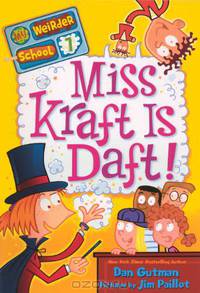 Miss Kraft Is Daft! (My Weirder School)