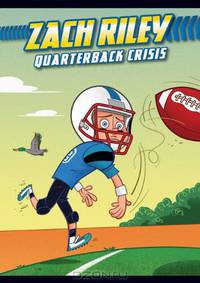 Quarterback Crisis (Zach Riley)