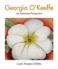 Georgia O'Keeffe. An American Perspective