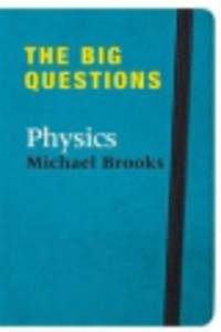 The Big Questions. Physics
