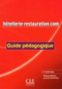Hotellerie-Restauration.Com. Guide Du Professeur
