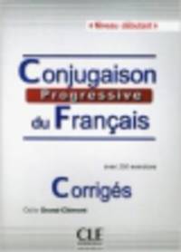 Corriges Conjugaison Progressive du Francais Niveau Debutant