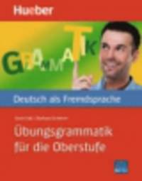Uebungsgrammatik fur die Oberstufe