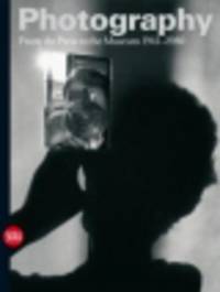 Photography Volume 3. From the Press to the Museum 1941-1980
