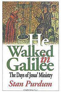 He Walked in Galilee