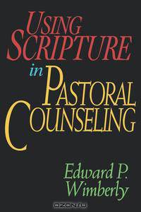 Using Scripture in Pastoral Counseling