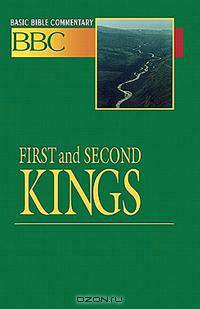 Basic Bible Commentary Volume 6 First and Second Kings
