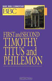 First and Second Timothy, Titus and Philemon