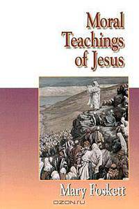 Jesus Collection - Moral Teachings of Jesus