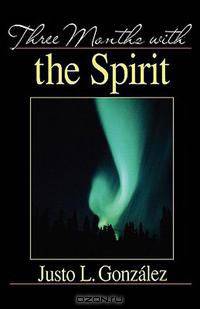 Three Months with the Spirit