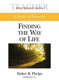 Bible Readers Series a Study of Proverbs Leader