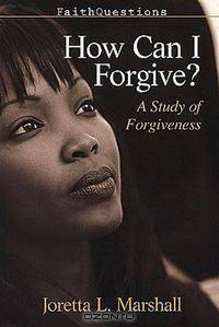 How Can I Forgive?