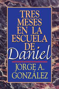 Tres Meses en la Escuela de Daniel