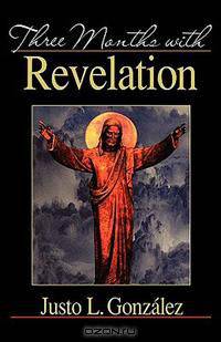 Three Months with Revelation