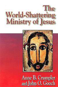 Jesus Collection - The World-Shattering Ministry of Jesus