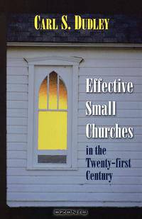 Effective Small Churches in the 21st Century