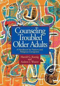 Counseling Troubled Older Adults