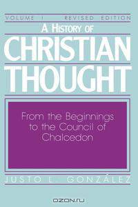 A History of Christian Thought Volume 1