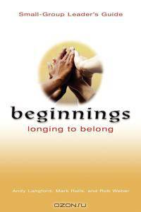 Beginnings Longing To Belong - Small Group Leader
