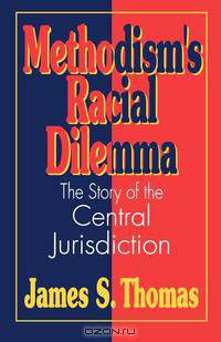 Methodisms Racial Dilemma